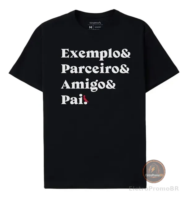 Camiseta Exemplo Parceiro Amigo Pai Reserva