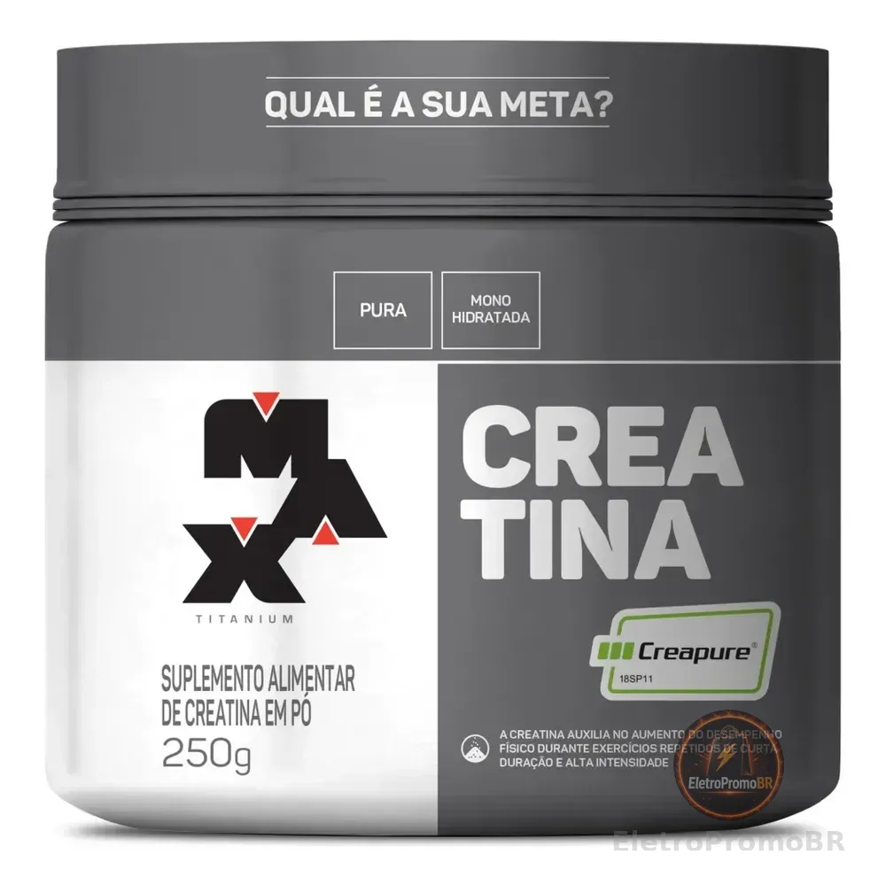 Creatina Creapure Max Titanium - Pura Monohidratada Sem Sabor 250g