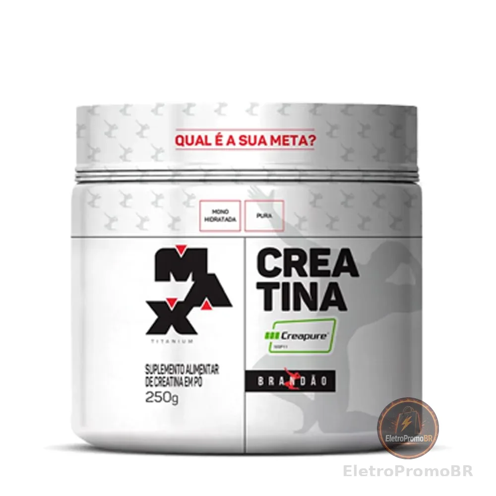 MAX TITANIUM CREATINA RAFAEL BRANDÃO CREAPURE 250G