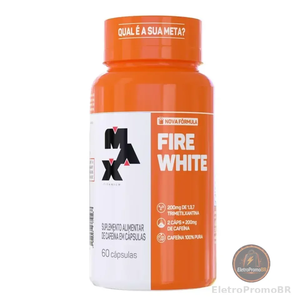 Termogenico Fire White 60 Cáps - Max Titanium Sem Sabor
