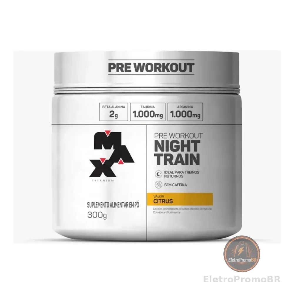 Suplemento Em Pó Night Train Sem Cafeina 300gr - Max Titanium Sabor Citrus