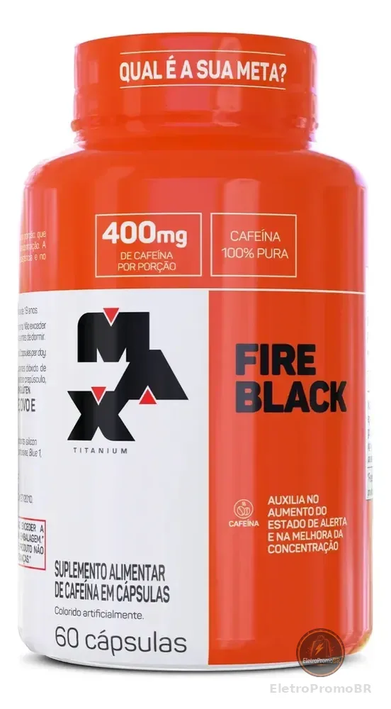 Fire Black 60 Cápsulas Caféina 100% Pura Termogenico Max Titanium Sabor Sem Sabor